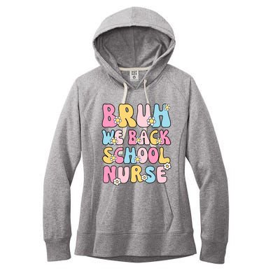 School Nurse Back School Bruh We Back School Nurse Funny Women's Fleece Hoodie