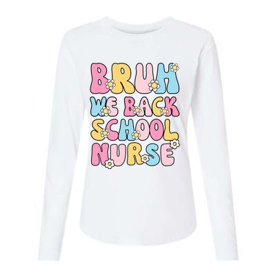 School Nurse Back School Bruh We Back School Nurse Funny Womens Cotton Relaxed Long Sleeve T-Shirt