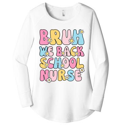 School Nurse Back School Bruh We Back School Nurse Funny Women's Perfect Tri Tunic Long Sleeve Shirt