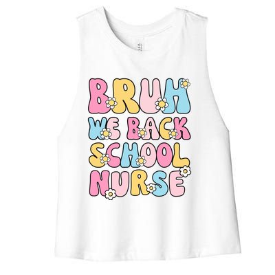 School Nurse Back School Bruh We Back School Nurse Funny Women's Racerback Cropped Tank