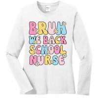 School Nurse Back School Bruh We Back School Nurse Funny Ladies Long Sleeve Shirt