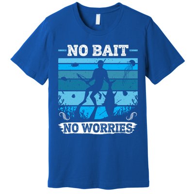 Spearfishing No Bait No Problem Dive Fish Hunt Spear Fishes Gift Premium T-Shirt