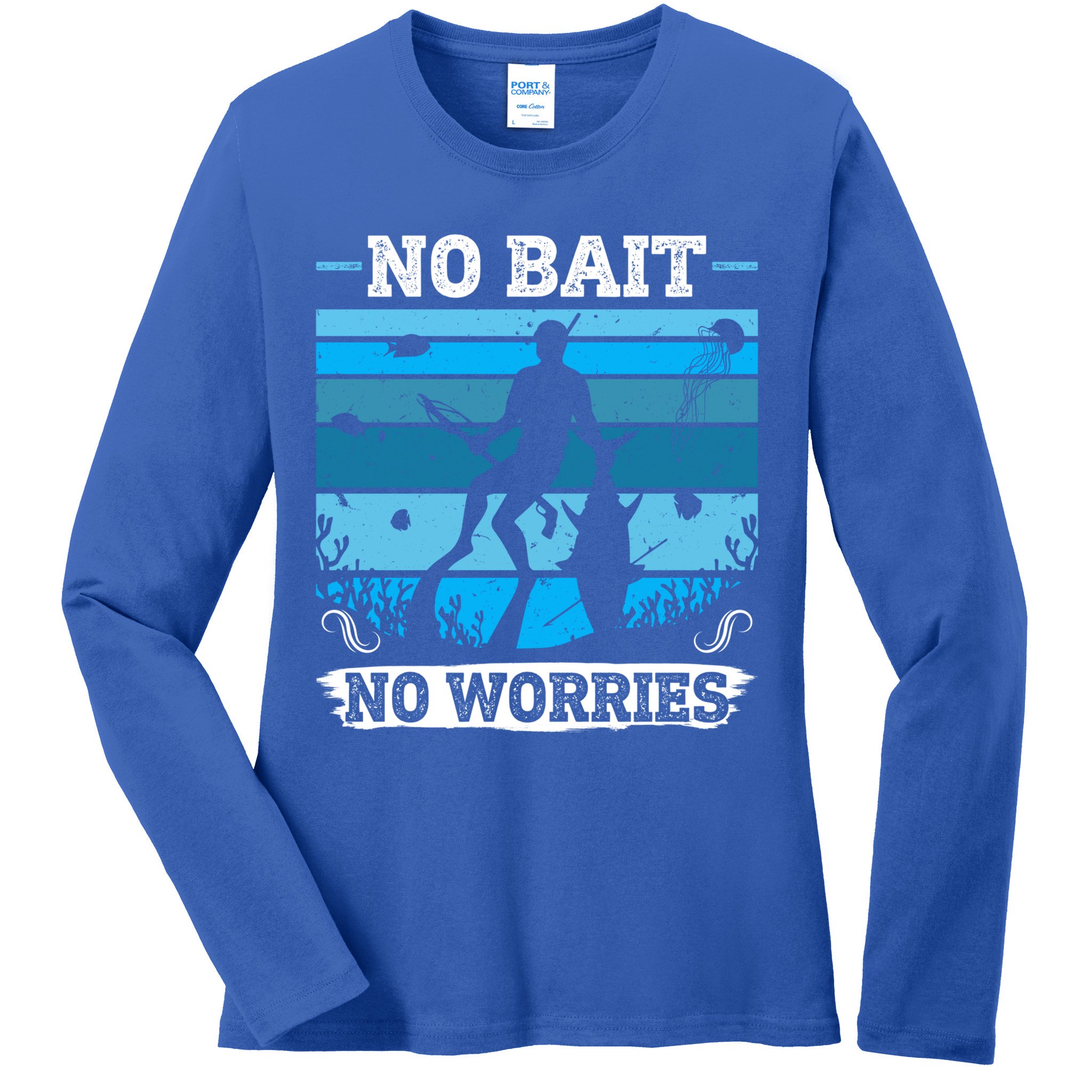 Spearfishing No Bait No Problem Dive Fish Hunt Spear Fishes Gift Ladies Long Sleeve Shirt