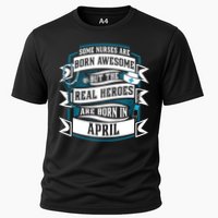 Some Nurses Born Awesome But Real Heroes Born In April Funny Gift Performance Shirt