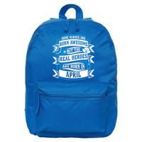 Some Nurses Born Awesome But Real Heroes Born In April Funny Gift 16 in Basic Backpack