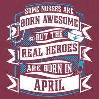 Some Nurses Born Awesome But Real Heroes Born In April Funny Gift 16oz Travel Tumbler