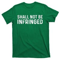 Shall Not Be Infringed Libertarian Second Amendment Pro Gun T-Shirt