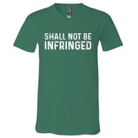 Shall Not Be Infringed Libertarian Second Amendment Pro Gun V-Neck T-Shirt