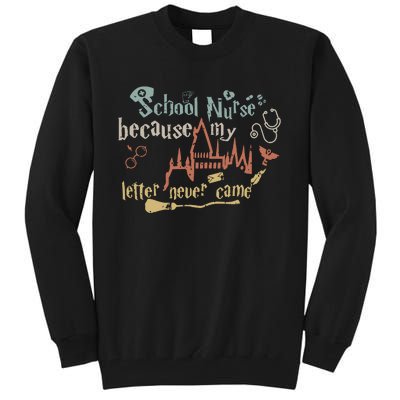 School Nurse Because My Letter Never Came Nursing Wizard Tall Sweatshirt