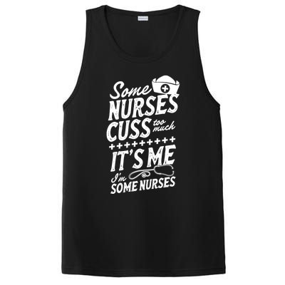 Some Nurses Cuss Too Much Its Me Im Some Nurses Great Gift PosiCharge Competitor Tank