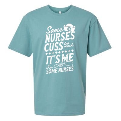 Some Nurses Cuss Too Much Its Me Im Some Nurses Great Gift Sueded Cloud Jersey T-Shirt