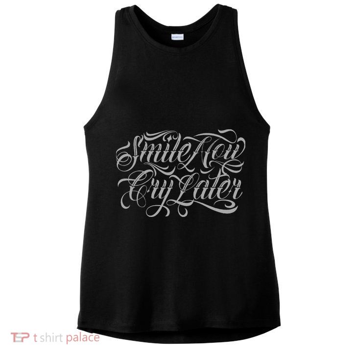 Smile Now Cry Later Tattoo Chicano Lettering Ladies PosiCharge Tri-Blend Wicking Tank