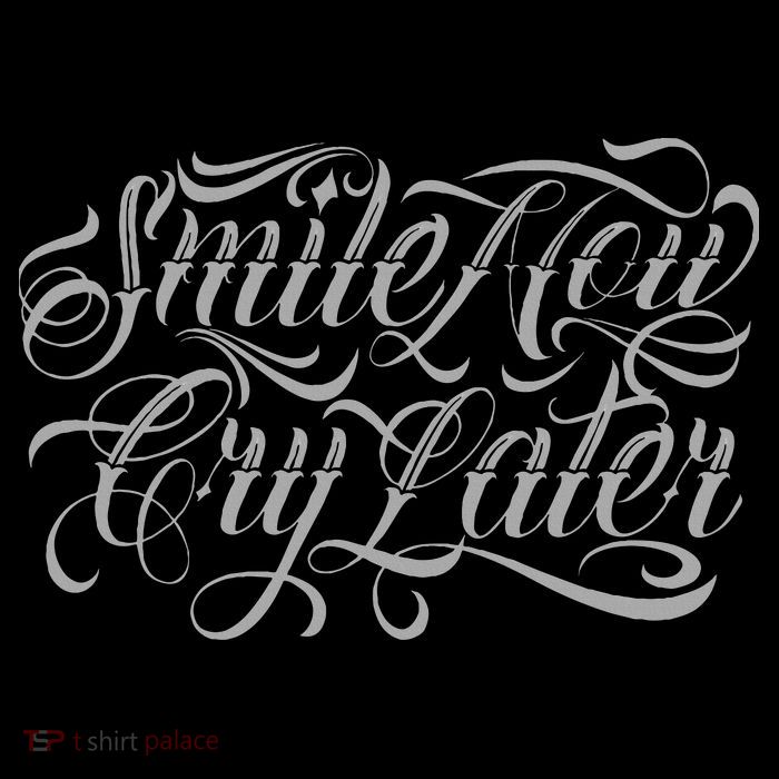 Smile Now Cry Later Tattoo Chicano Lettering Tall T-Shirt