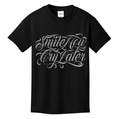 Smile Now Cry Later Tattoo Chicano Lettering Kids T-Shirt