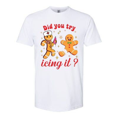 School Nurse Christmas Gingerbread Did You Try Icing It Softstyle CVC T-Shirt