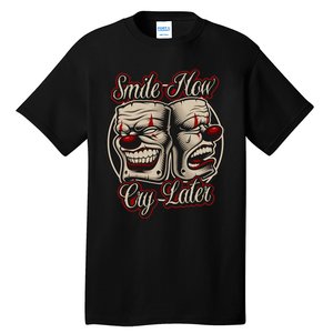 Smile Now Cry Later Drama Masks Tall T-Shirt