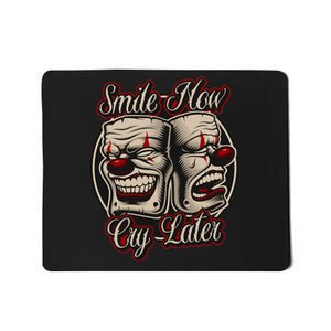 Smile Now Cry Later Drama Masks Mousepad