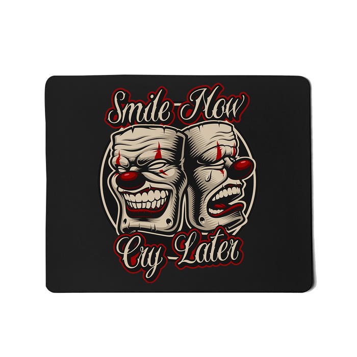 Smile Now Cry Later Drama Masks Mousepad