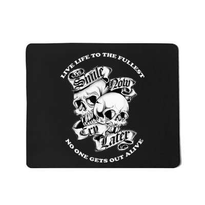 Smile Now Cry Later Mousepad