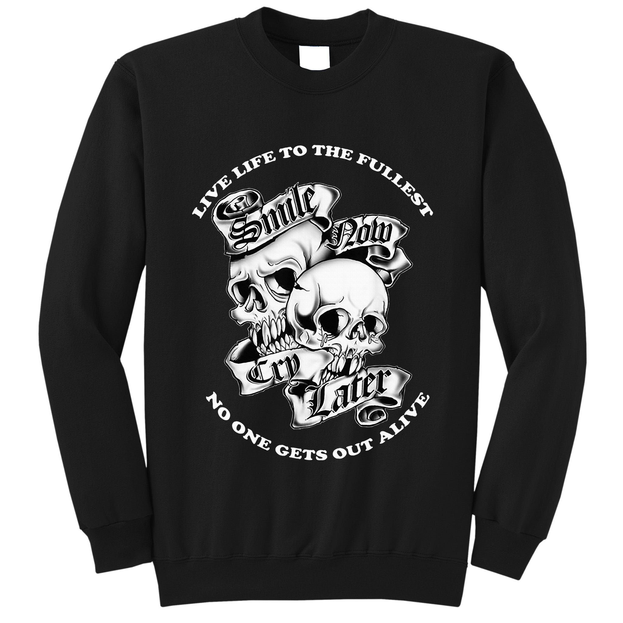 Smile Now Cry Later Tall Sweatshirt
