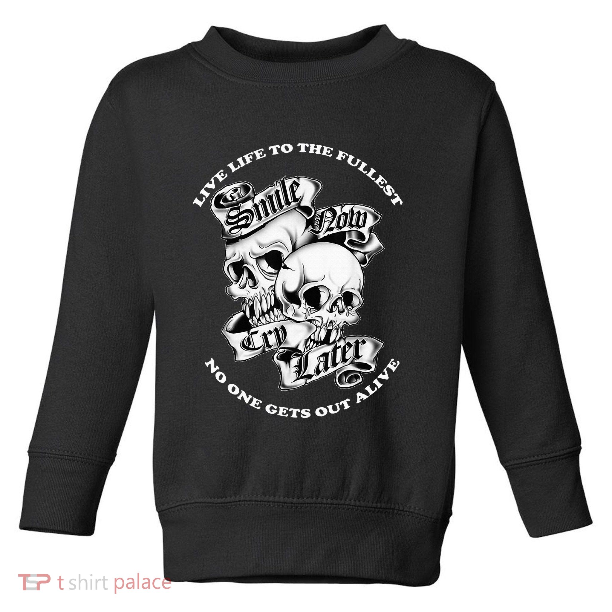 Smile Now Cry Later Toddler Sweatshirt