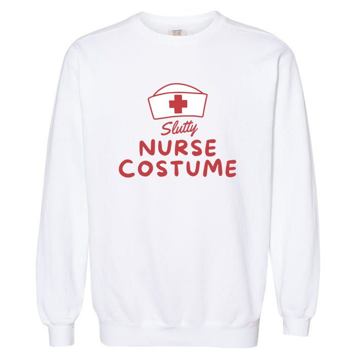 Slutty Nurse Costume Garment-Dyed Sweatshirt