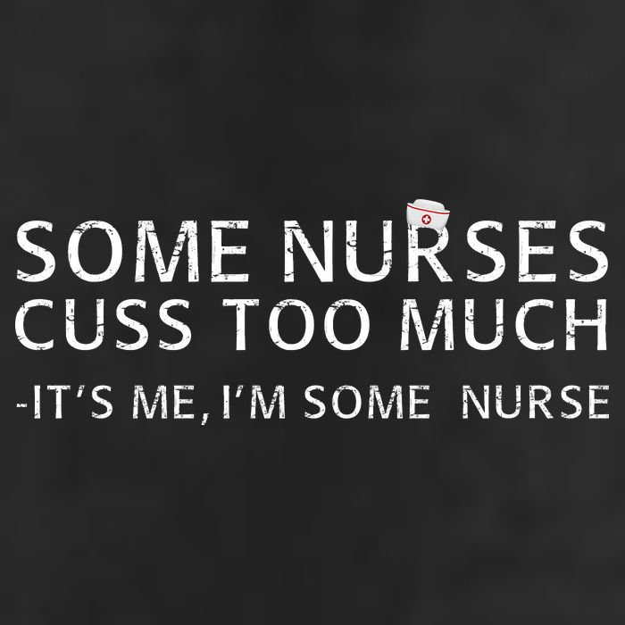 Some Nurses Cuss Too Much Its Me Im Some Nurse Cool Comfort Performance Bucket Hat