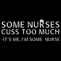 Some Nurses Cuss Too Much Its Me Im Some Nurse Cooling Performance Crew T-Shirt