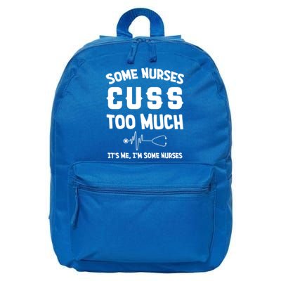 Some Nurses Cuss Too Much Its Me Im Some Nurses Gift Cute Gift 16 in Basic Backpack