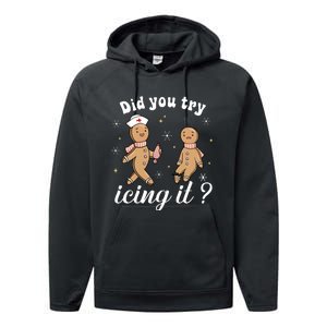 School Nurse Christmas Did You Try Icing It Gingerbread Performance Fleece Hoodie