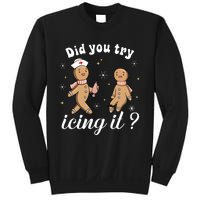 School Nurse Christmas Did You Try Icing It Gingerbread Sweatshirt