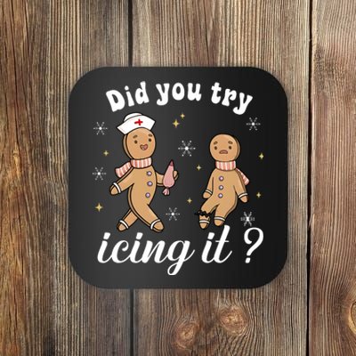 School Nurse Christmas Did You Try Icing It Gingerbread Coaster