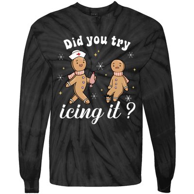 School Nurse Christmas Did You Try Icing It Gingerbread Tie-Dye Long Sleeve Shirt