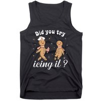 School Nurse Christmas Did You Try Icing It Gingerbread Tank Top