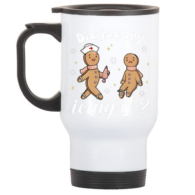 School Nurse Christmas Did You Try Icing It Gingerbread Stainless Steel Travel Mug