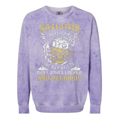 Sailor Never Die We Report To Davy Jones Locker And Regroup Colorblast Crewneck Sweatshirt