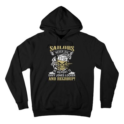 Sailor Never Die We Report To Davy Jones Locker And Regroup Hoodie