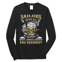 Sailor Never Die We Report To Davy Jones Locker And Regroup Long Sleeve Shirt