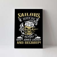 Sailor Never Die We Report To Davy Jones Locker And Regroup Canvas