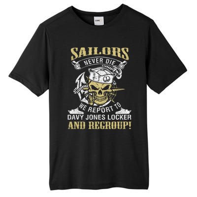 Sailor Never Die We Report To Davy Jones Locker And Regroup Tall Fusion ChromaSoft Performance T-Shirt