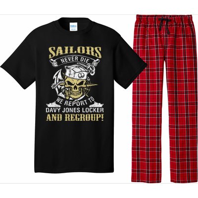 Sailor Never Die We Report To Davy Jones Locker And Regroup Pajama Set