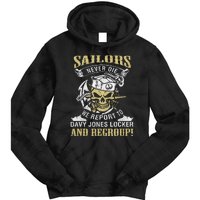 Sailor Never Die We Report To Davy Jones Locker And Regroup Tie Dye Hoodie