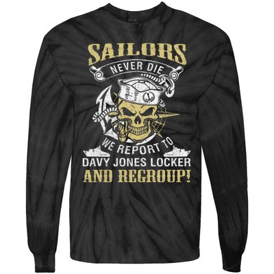 Sailor Never Die We Report To Davy Jones Locker And Regroup Tie-Dye Long Sleeve Shirt