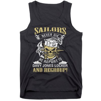 Sailor Never Die We Report To Davy Jones Locker And Regroup Tank Top