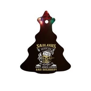 Sailor Never Die We Report To Davy Jones Locker And Regroup Ceramic Tree Ornament