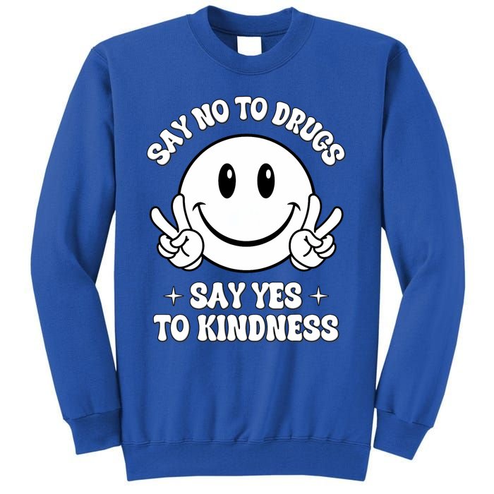 Say Not Drugfree Say Yes To Kindness Red Ribbon Week Tall Sweatshirt