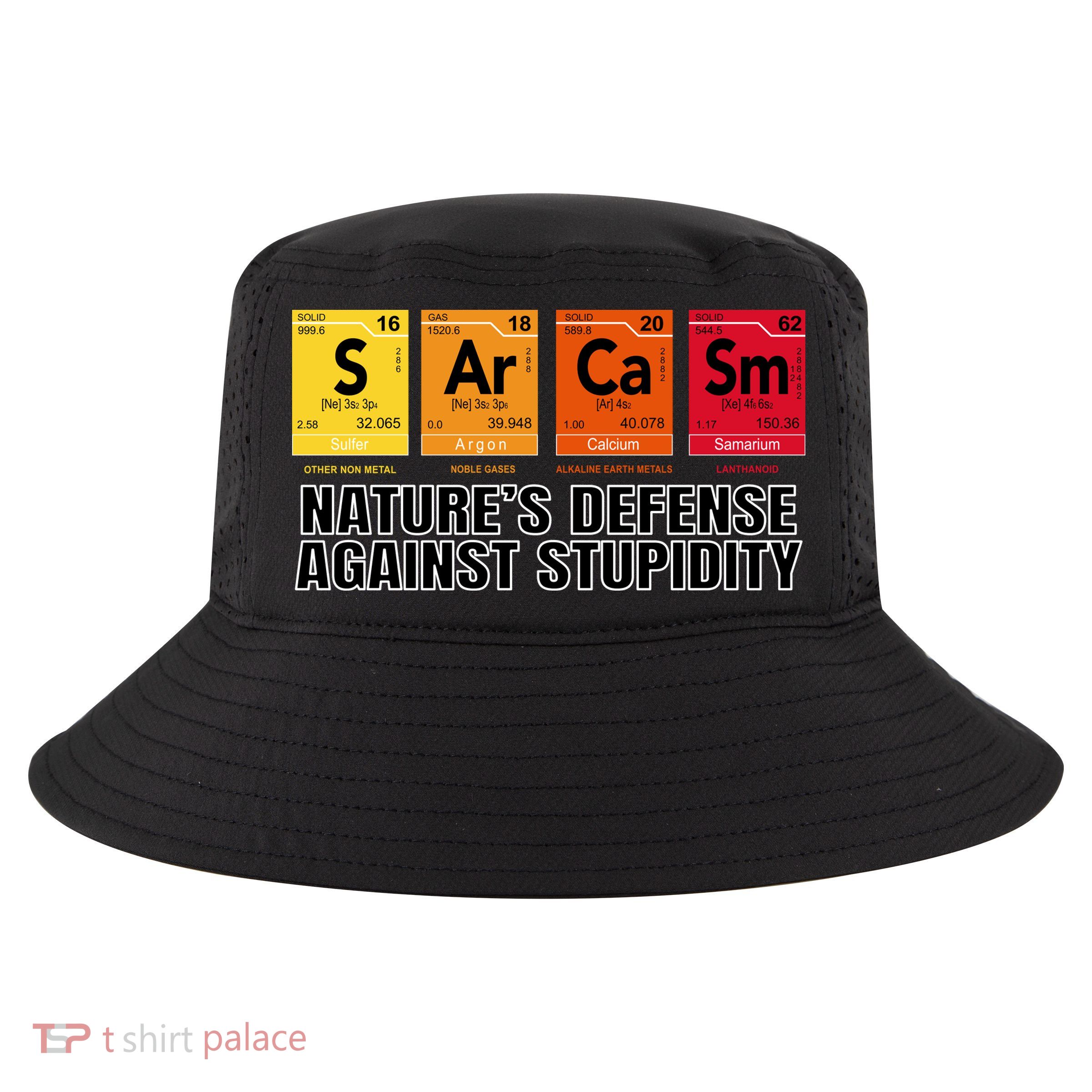 Sarcasm Natures Defense Against Stupidity Cool Comfort Performance Bucket Hat