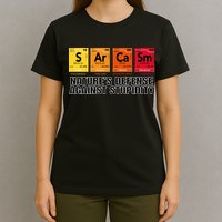 Sarcasm Natures Defense Against Stupidity T-Shirt
