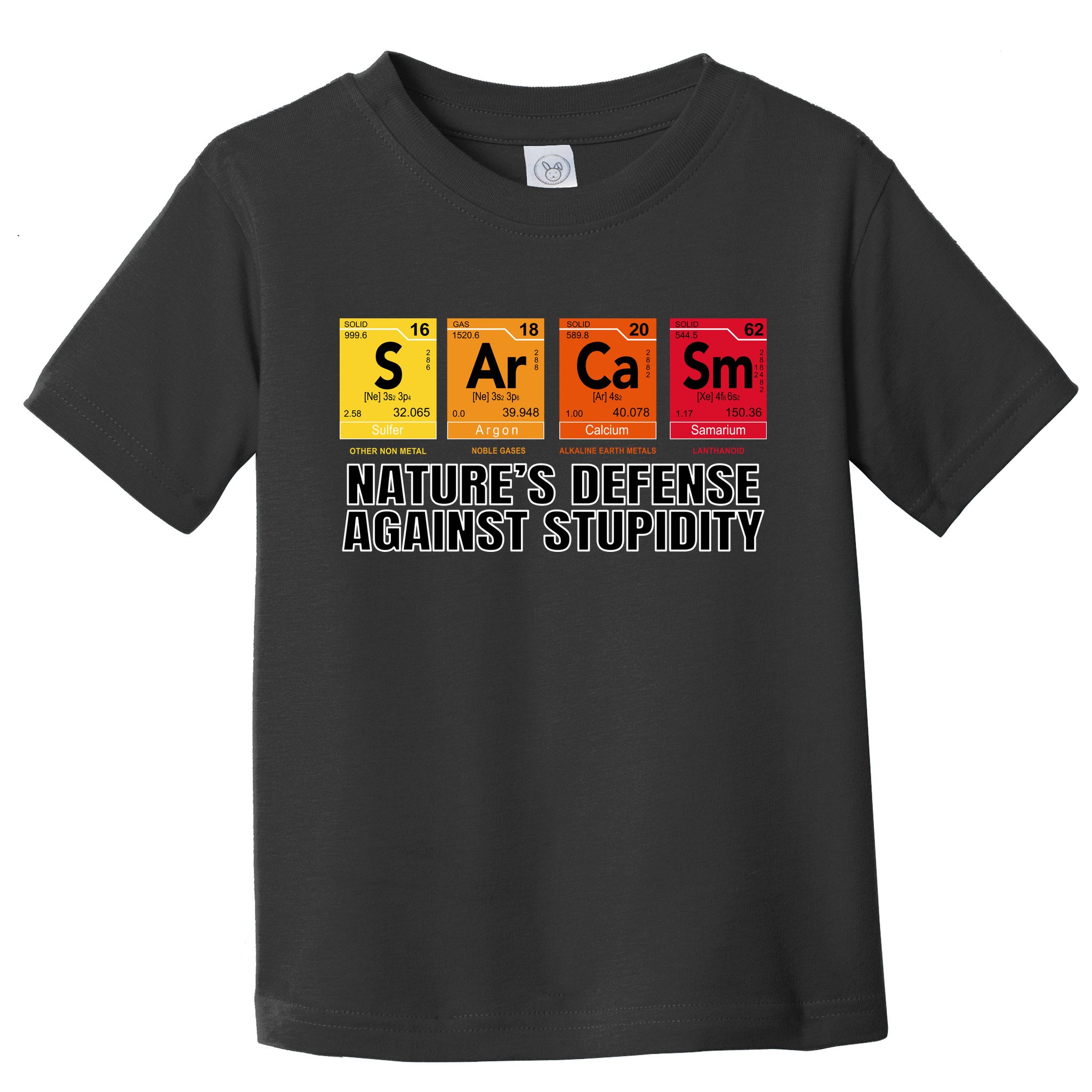 Sarcasm Natures Defense Against Stupidity Toddler T-Shirt