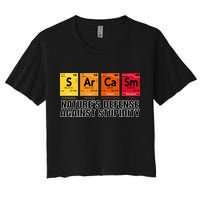 Sarcasm Natures Defense Against Stupidity Women's Crop Top Tee